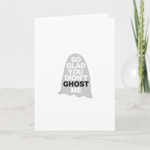 Glad, dass du mir kein lustiges Halloween gegeben  Karte