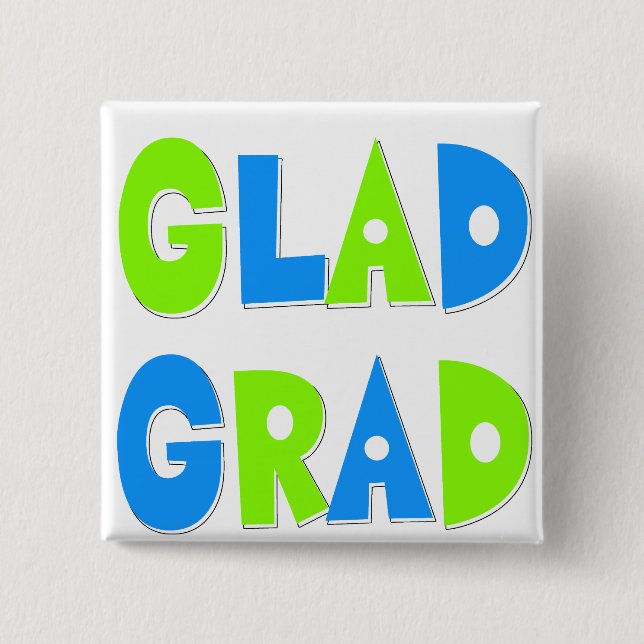 Glad to be a Grad Abschluss 2012 Button (Vorderseite)