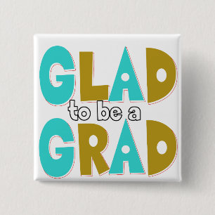 Glad to be a Grad Abschluss 2012 Button