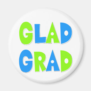 Glad to be a Grad Abschluss 2012 Magnet