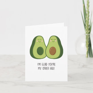 Glad you are my Other Half Avocado Anniversary Car Karte