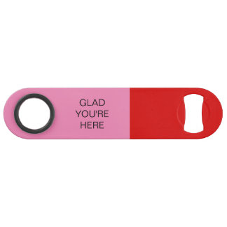 Glad You're Here Red and Pink Speed Flaschenöffner