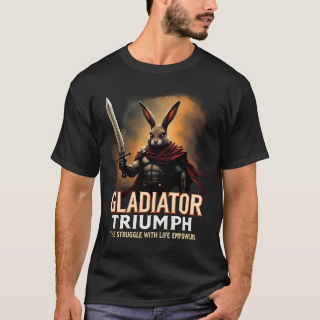 Gladiator triumphiert den Kampf mit dem Leben T-Shirt (Vorderseite)