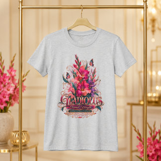 Gladiole Ewige Stärke August Geburtsblume T-Shirt