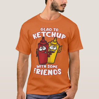 GLADO KETCHUP MIT EINIGEN FREUNDEN Ketchup Senf fü T-Shirt