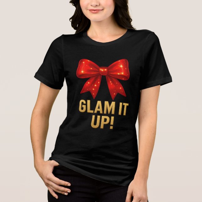 Glam It up Sparkle Bow - Confidence Energy Tri-Blend Shirt (Vorderseite)