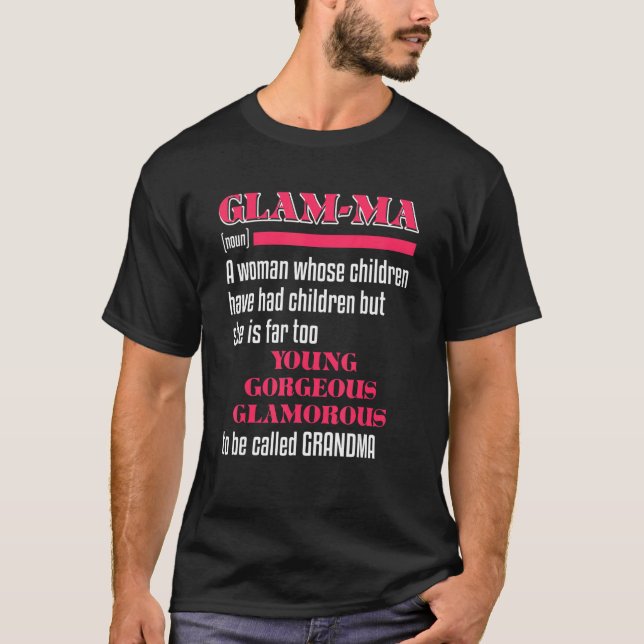 Glam Ma Definition Young Gorgeous Glamour Gra T-Shirt (Vorderseite)