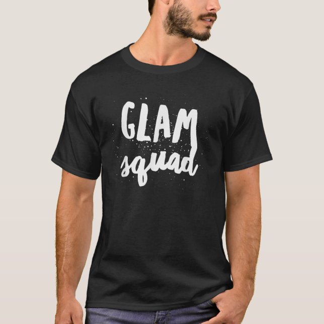 Glam Squad Stylist Fun Novelty Tee  (Vorderseite)