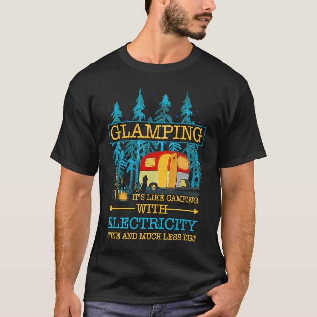 Glamping Definition Like Camping With Electricity  T-Shirt (Vorderseite)