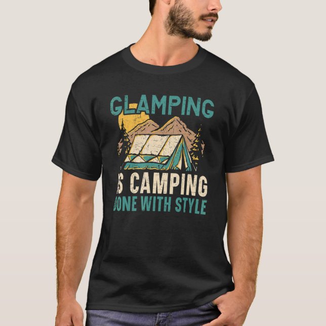 Glamping Is Camping Done With Style Camper Nature  T-Shirt (Vorderseite)