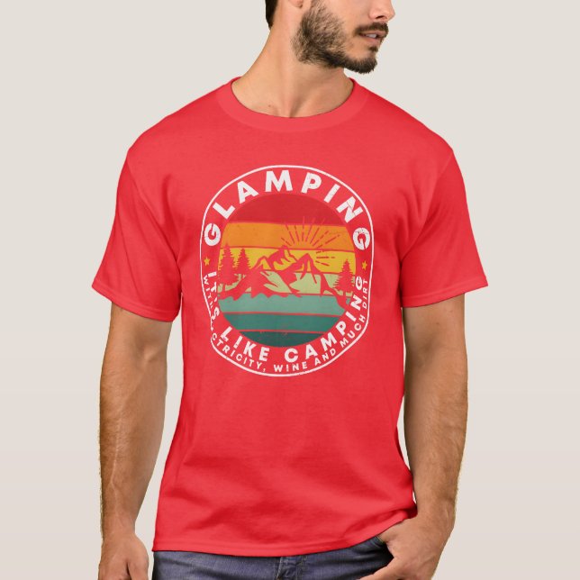 Glamping Its Like Camping Glamping Quotes gift T-Shirt (Vorderseite)