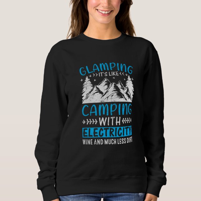 Glamping It's Like Camping with Electricity Wine L Sweatshirt (Vorderseite)