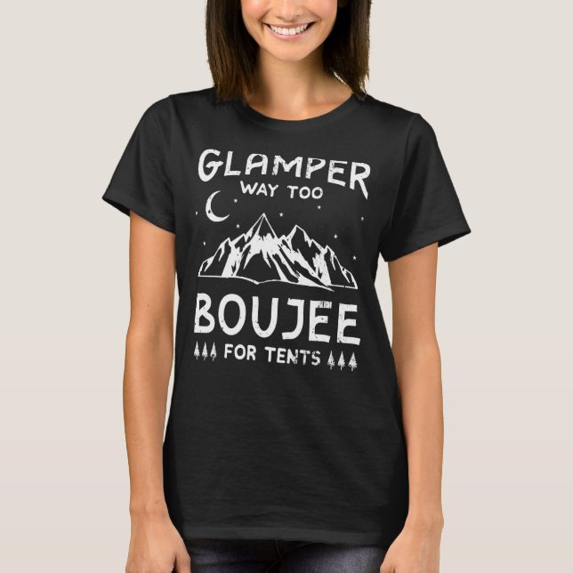 Glamping Luxury Glamper Boujee Tents Camper Camper T-Shirt (Vorderseite)
