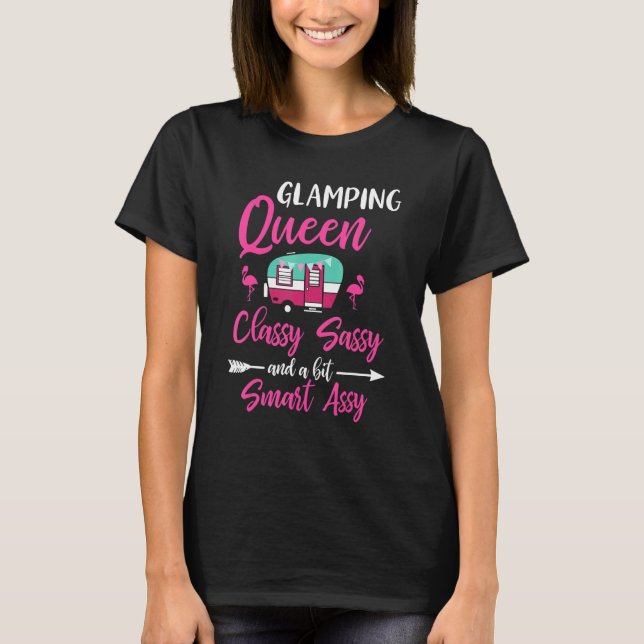 Glamping Queen Classy Sassy Smart Assy Glamping Fo T-Shirt (Vorderseite)