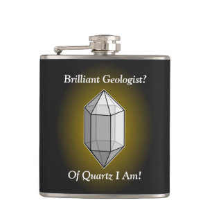 Glänzendes Geologe-Quarz-Wortspiel Flachmann