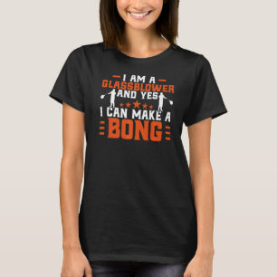 Glasblasen Ja, ich kann eine Bong-Brille machen T-Shirt