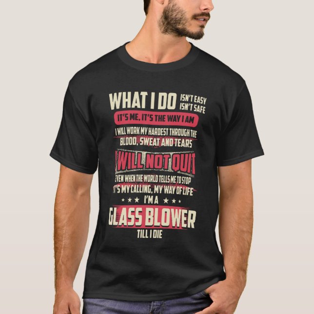 Glasbläser - Was ich tue T-Shirt (Vorderseite)