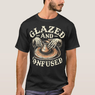 Glasierte und verwirrte Keramik Töpferei Skulptur T-Shirt