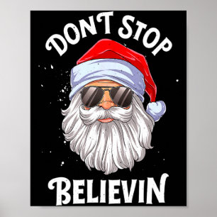 Glaub an den Weihnachtsmann Lustiges Weihnachten J Poster