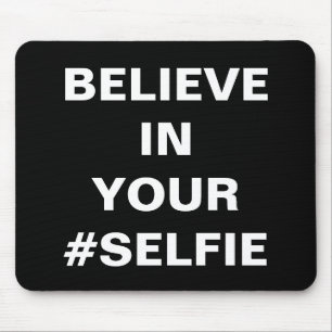 Glaube an dein #Selfie Lustig Mousepad