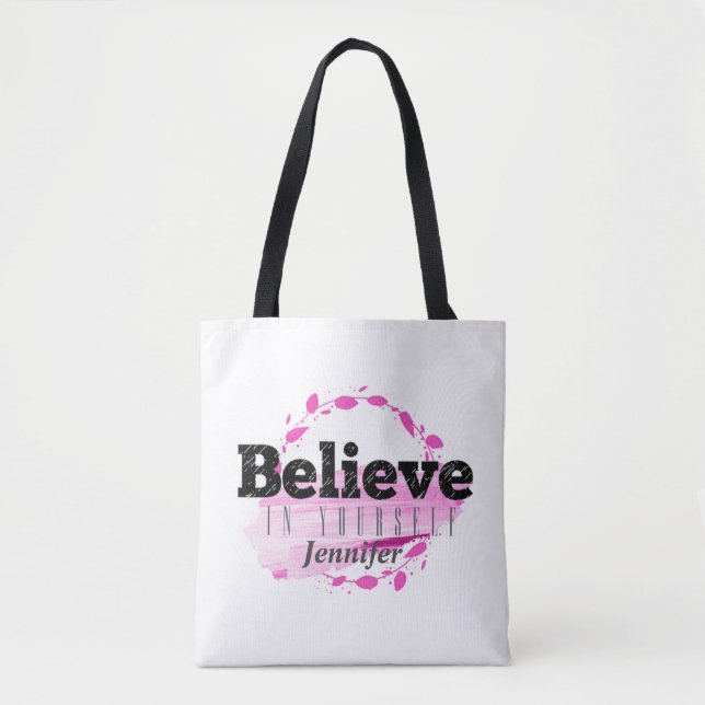 Glaube an deine selbst rosa Wasserfarbe Inspiriere Tasche (Vorderseite)