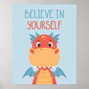 Glaube an deinen eigenen Drachen Poster