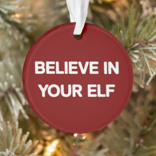 Glaube an deinen Elf lustige Weihnachten passende  Ornament