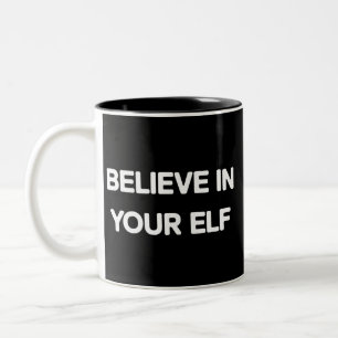 Glaube an deinen Elf Lustige Weihnachten passende Zweifarbige Tasse