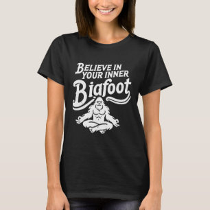 Glaube an deinen inneren Bigfoot, lustig groovige T-Shirt