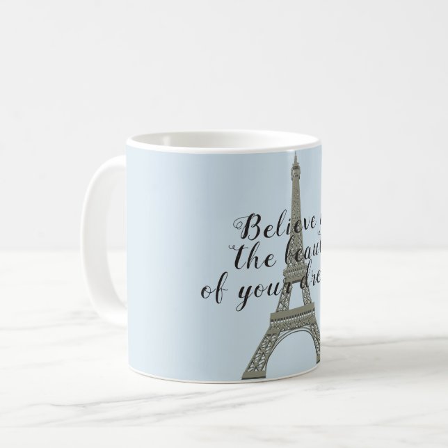 Glaube an deinen Traum, den Eiffelturm Kaffeetasse (Vorderseite Links)
