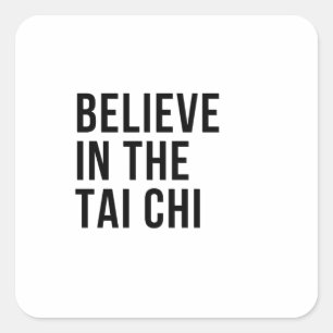Glaube an den Tai-Chi Quadratischer Aufkleber
