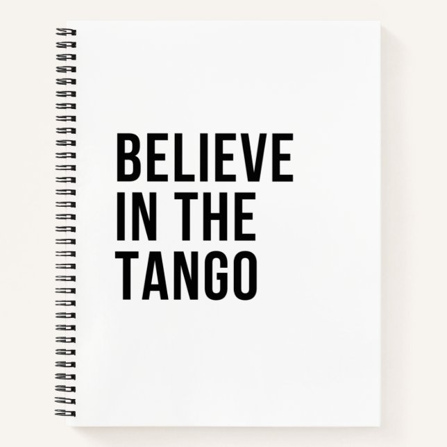 Glaube an den Tango Notizbuch (Vorderseite)