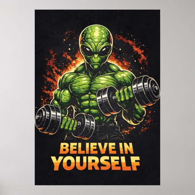 Glaube an dich selbst, Alien-Bodybuilder-Gym-Worko Poster (Vorne)
