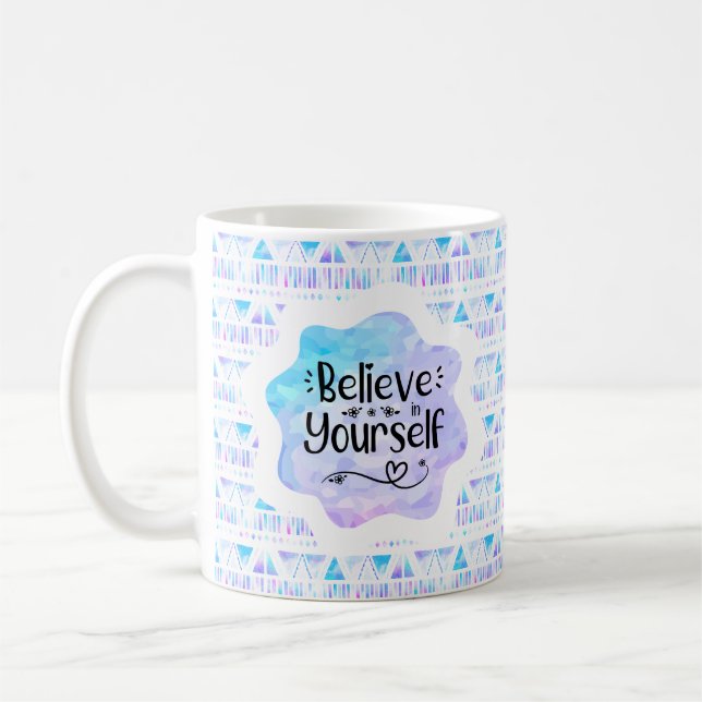 Glaube an dich selbst kaffeetasse (Links)
