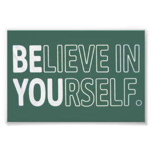 Glaube an dich selbst Lehrer Motivierend Positiv  Fotodruck