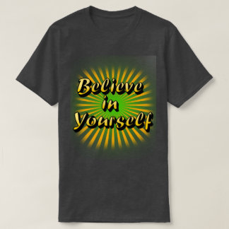 Glaube an dich selbst - Moderne minimalistische Ty T-Shirt