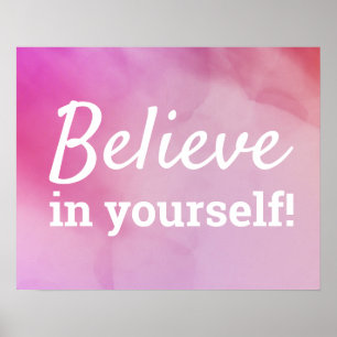 Glaube an dich selbst Motivationszitat Rosa Poster