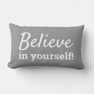 Glaube an dich selbst Motivierend   Ultimate Gray Lendenkissen