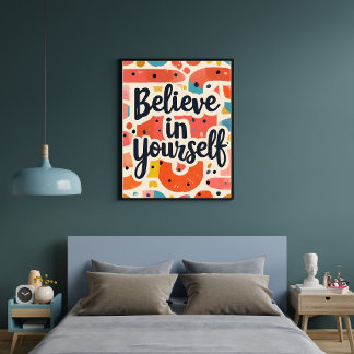 Glaube an dich selbst motivierende Wandkunst-Dekor Poster