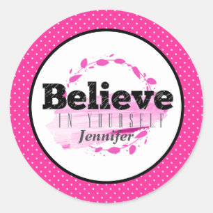 Glaube an dich selbst Pink Motivationszitat Runder Aufkleber