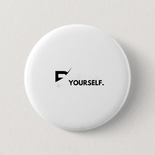 Glaube an dich selbst Positive Nachricht Motiviere Button