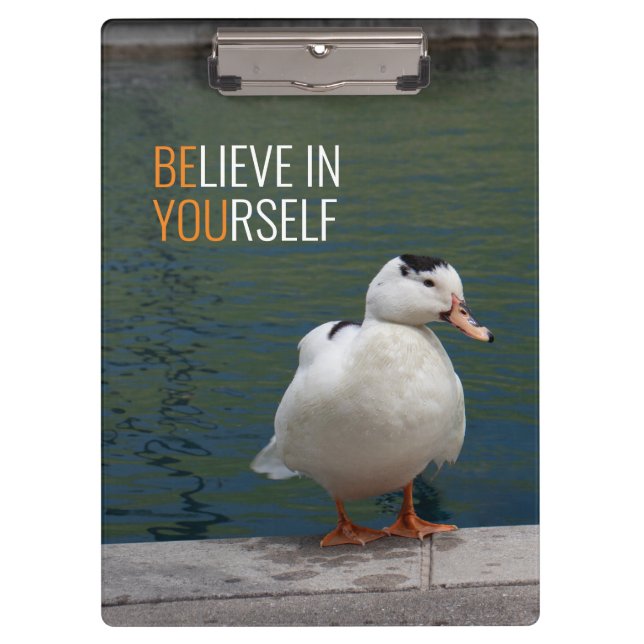 Glaube an dich selbst - SEID DU Inspirationsduck Klemmbrett (Vorderseite)