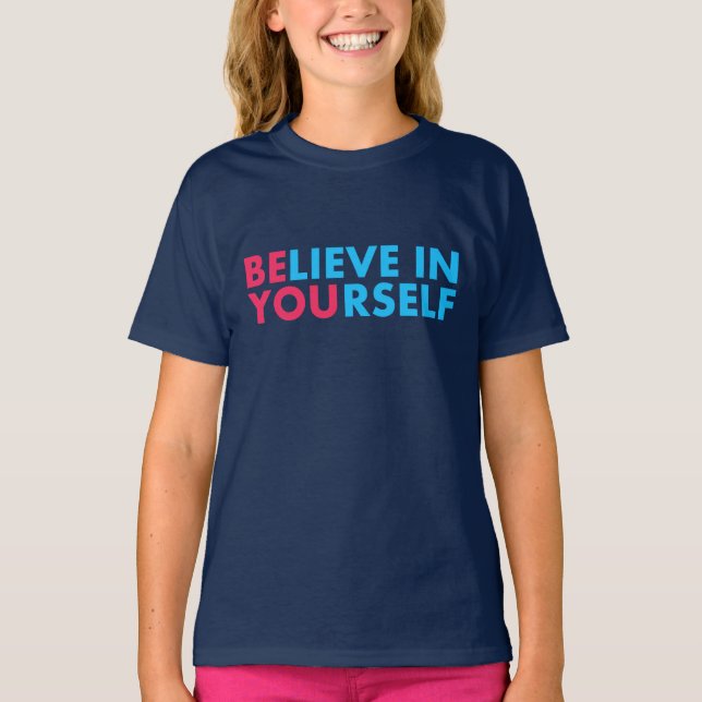 Glaube an dich selbst T-Shirt (Vorderseite)