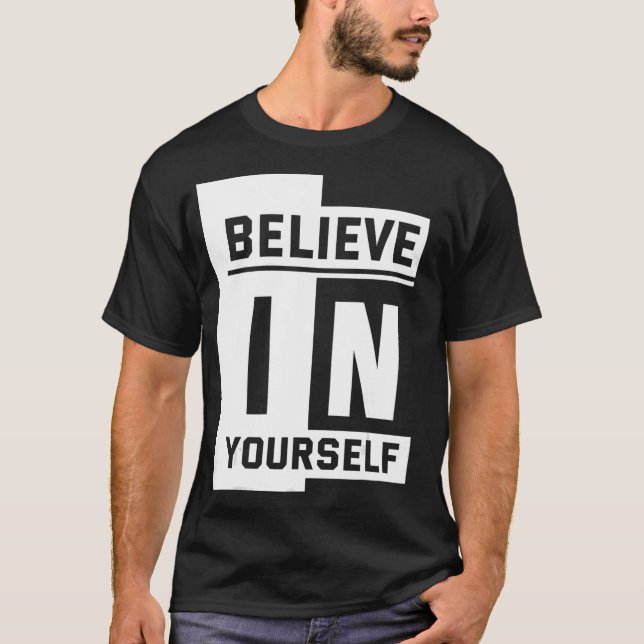 Glaube an dich selbst T-Shirt (Vorderseite)