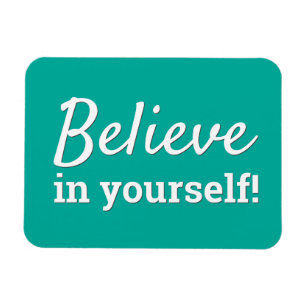 Glaube an dich selbst Türkise Inspiration Motivier Magnet