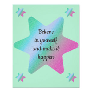 Glaube an dich selbst und mache es geschehen Poste Poster
