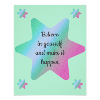Glaube an dich selbst und mache es geschehen Poste Poster