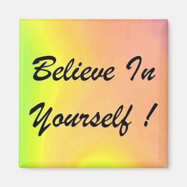 Glaube an dich selbst! w/Rainbow Foto Magnet (Vorne)