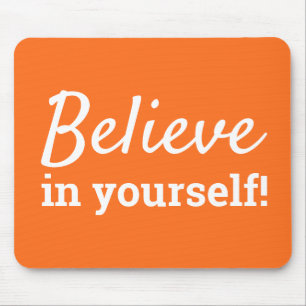 Glaube an dich selbst Worte der Ermutigung Orange Mousepad
