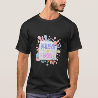 Glaube an dich T-Shirt